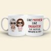 Like Mother Like Daughter, Personalized Mug, Wine Tumbler, Accent Mug Like Mother Like Daughter, Personalized Mug, Wine Tumbler, Accent Mug