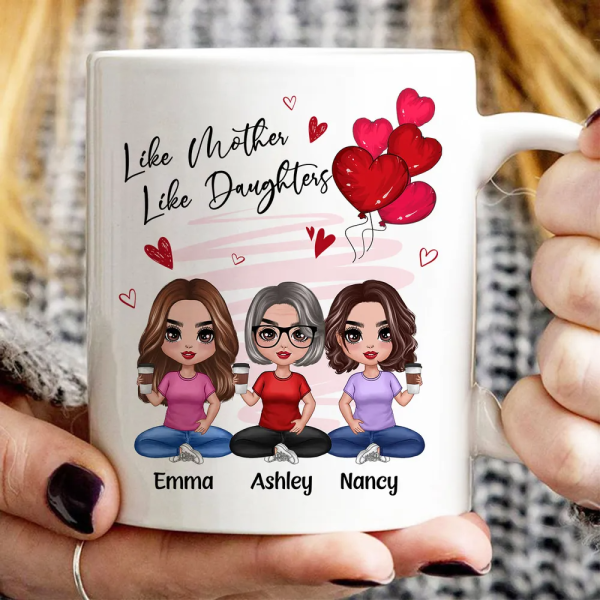 Like Mother, Like Daughters - Custom Ceramic Mug, Perfect Gift for Moms and Daughters - Personalized Mug Celebrating the Unbreakable Bond! Like Mother, Like Daughters - Custom Ceramic Mug, Perfect Gift for Moms and Daughters - Personalized Mug Celebrating the Unbreakable Bond!