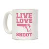 Live Love Shoot Coffee Mug Live Love Shoot Coffee Mug