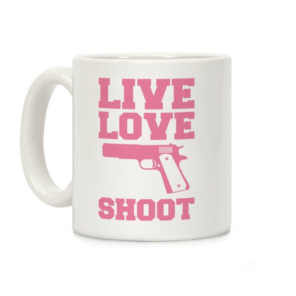 Live Love Shoot Coffee Mug Live Love Shoot Coffee Mug
