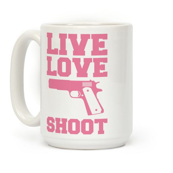 Live Love Shoot Coffee Mug Live Love Shoot Coffee Mug