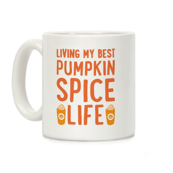 Living My Best Pumpkin Spice Life Coffee Mug Living My Best Pumpkin Spice Life Coffee Mug
