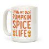 Living My Best Pumpkin Spice Life Coffee Mug Living My Best Pumpkin Spice Life Coffee Mug