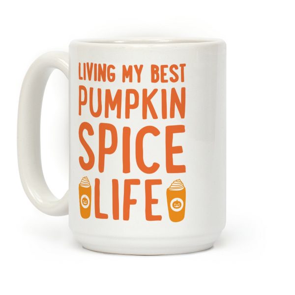 Living My Best Pumpkin Spice Life Coffee Mug Living My Best Pumpkin Spice Life Coffee Mug