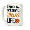 Living That Basketball Mom Life Coffee Mug Living That Basketball Mom Life Coffee Mug
