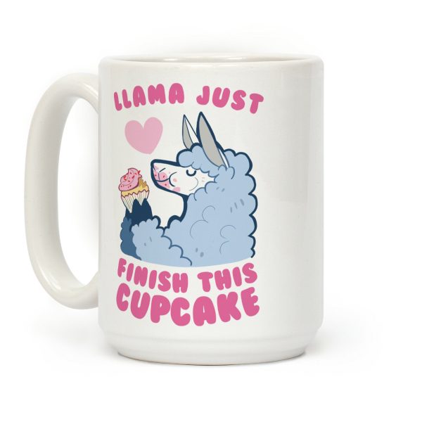Llama Just Finish This Cupcake Coffee Mug Llama Just Finish This Cupcake Coffee Mug