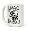 Lmao I'm Dead Coffee Mug Lmao I'm Dead Coffee Mug