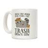 Lock The Door And Turn The Trash Down Low Coffee Mug Lock The Door And Turn The Trash Down Low Coffee Mug