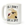 Lol I Don't Give A Spit Coffee Mug Lol I Don't Give A Spit Coffee Mug