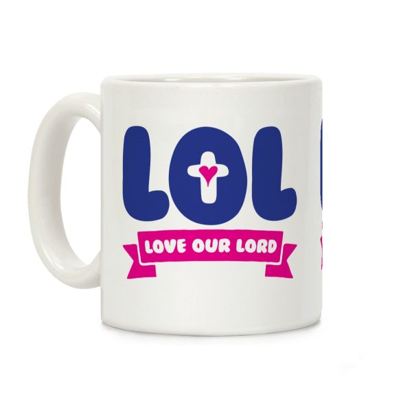 LOL Love Our Lord Coffee Mug LOL Love Our Lord Coffee Mug