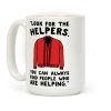 Look For The Helpers Coffee Mug Look For The Helpers Coffee Mug