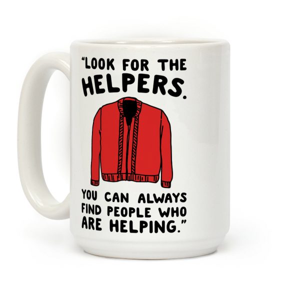 Look For The Helpers Coffee Mug Look For The Helpers Coffee Mug