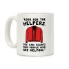 Look For The Helpers Coffee Mug Look For The Helpers Coffee Mug