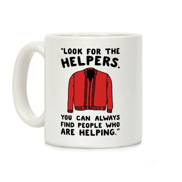 Look For The Helpers Coffee Mug Look For The Helpers Coffee Mug