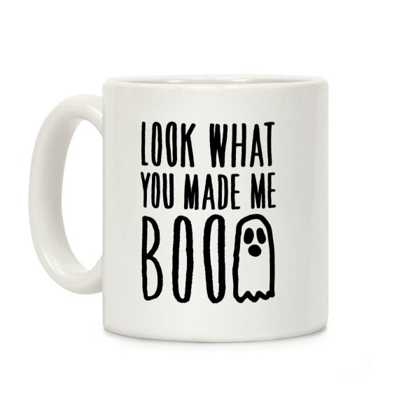 Look What You Made Me Boo Parody Coffee Mug Look What You Made Me Boo Parody Coffee Mug