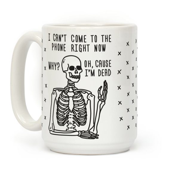 Look What You Made Me Do Skeleton Parody Coffee Mug Look What You Made Me Do Skeleton Parody Coffee Mug