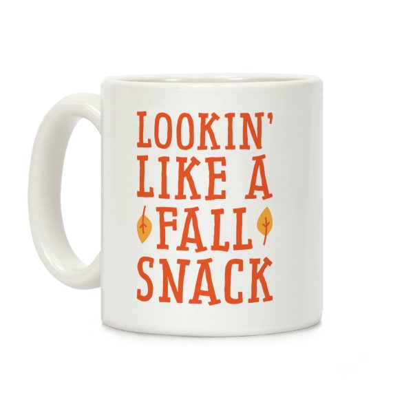 Lookin' Like A Fall Snack Coffee Mug Lookin' Like A Fall Snack Coffee Mug