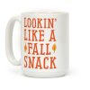 Lookin' Like A Fall Snack Coffee Mug Lookin' Like A Fall Snack Coffee Mug