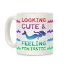 Looking Cute And Feeling Fin-tastic Coffee Mug Looking Cute And Feeling Fin-tastic Coffee Mug