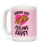 Looking Cute, Feeling Saucy Coffee Mug Looking Cute, Feeling Saucy Coffee Mug