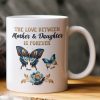 Love Between Mother & Daughters - Personalized Mug Love Between Mother & Daughters - Personalized Mug