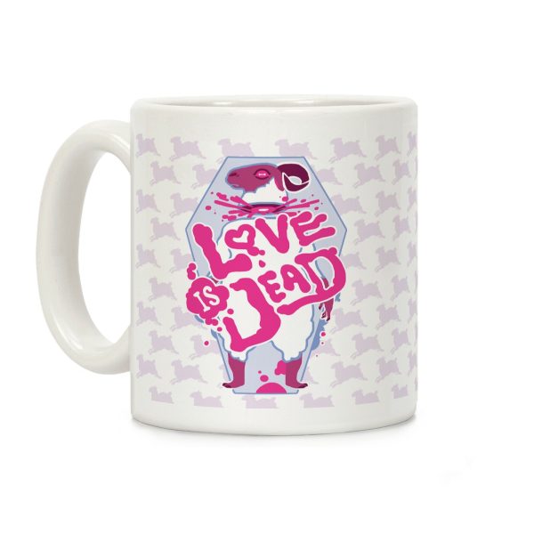 Love Is Dead Coffee Mug Love Is Dead Coffee Mug