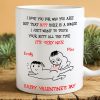 Love You For Who You Are Valentine Mug Personalized Gift DA199 890195 Love You For Who You Are Valentine Mug Personalized Gift DA199 890195