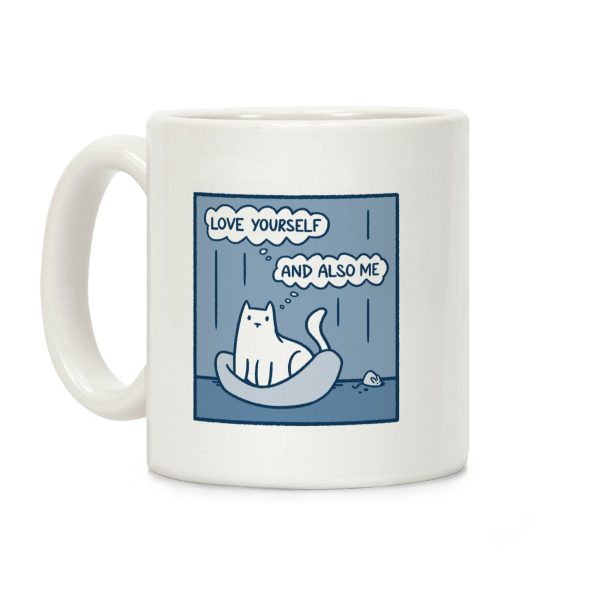 Love Yourself (And Also Me) Coffee Mug Love Yourself (And Also Me) Coffee Mug
