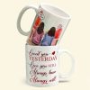 Loved You Yesterday, Love You Still - Personalized Mug - Anniversary, Valentine's Day Gift For Spouse, Partner, LGBTQ+ Loved You Yesterday, Love You Still - Personalized Mug - Anniversary, Valentine's Day Gift For Spouse, Partner, LGBTQ+