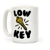 Low Key Coffee Mug Low Key Coffee Mug