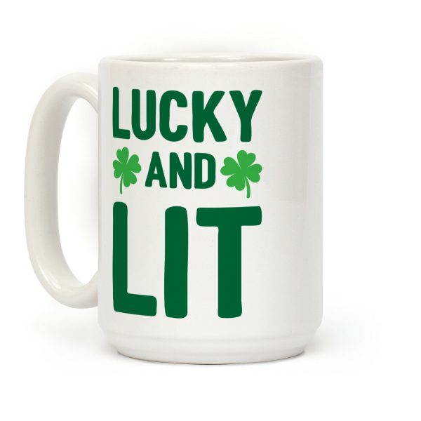 Lucky And Lit Coffee Mug Lucky And Lit Coffee Mug