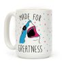 Made For Greatness Coffee Mug Made For Greatness Coffee Mug