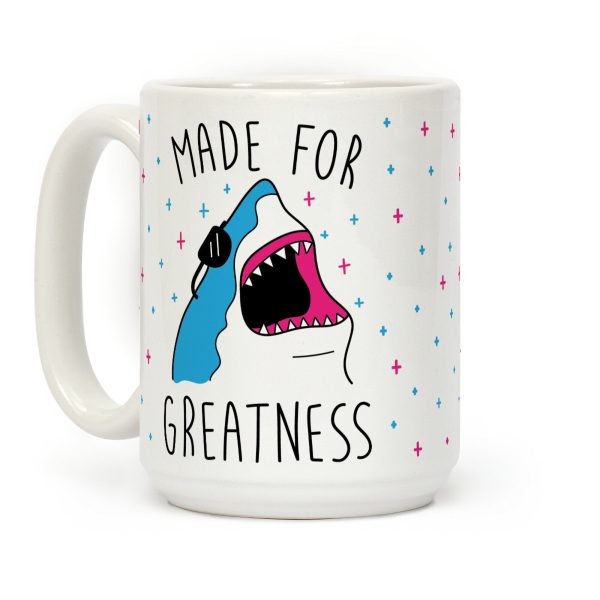 Made For Greatness Coffee Mug Made For Greatness Coffee Mug