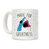 Made For Greatness Coffee Mug Made For Greatness Coffee Mug