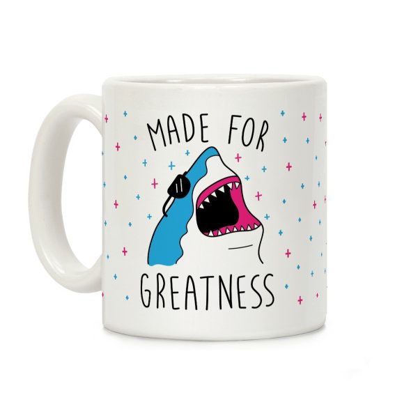 Made For Greatness Coffee Mug Made For Greatness Coffee Mug