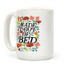 Made It Out Of Bed (Floral) Coffee Mug Made It Out Of Bed (Floral) Coffee Mug