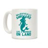 Majestically Awkward Like A Mermaid On Land Coffee Mug Majestically Awkward Like A Mermaid On Land Coffee Mug