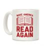 Make America Read Again Coffee Mug Make America Read Again Coffee Mug