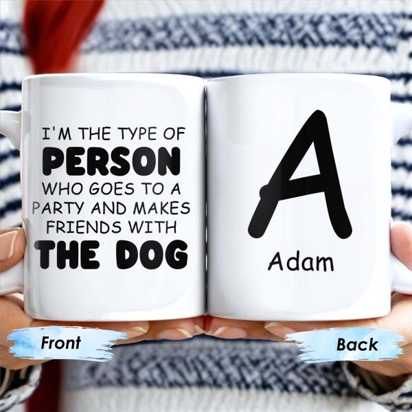 Makes Friends With The Dog At Parties - Personalized Custom Coffee Mug - PET096_MG Makes Friends With The Dog At Parties - Personalized Custom Coffee Mug - PET096_MG