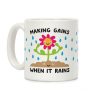 Making Gains When It Rains Flower Coffee Mug Making Gains When It Rains Flower Coffee Mug