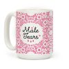 Male Tears Coffee Mug Male Tears Coffee Mug