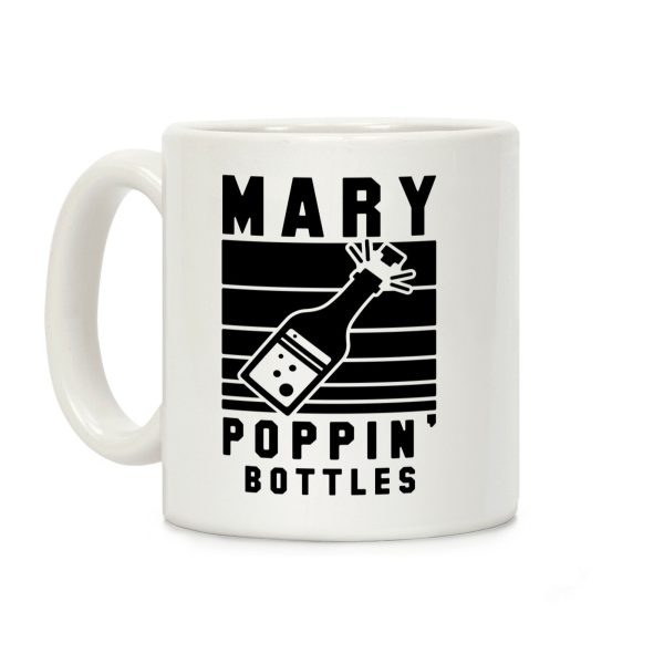Marry Poppin' Bottles Coffee Mug Marry Poppin' Bottles Coffee Mug