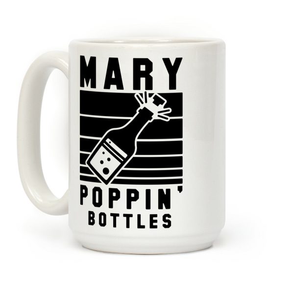 Marry Poppin' Bottles Coffee Mug Marry Poppin' Bottles Coffee Mug