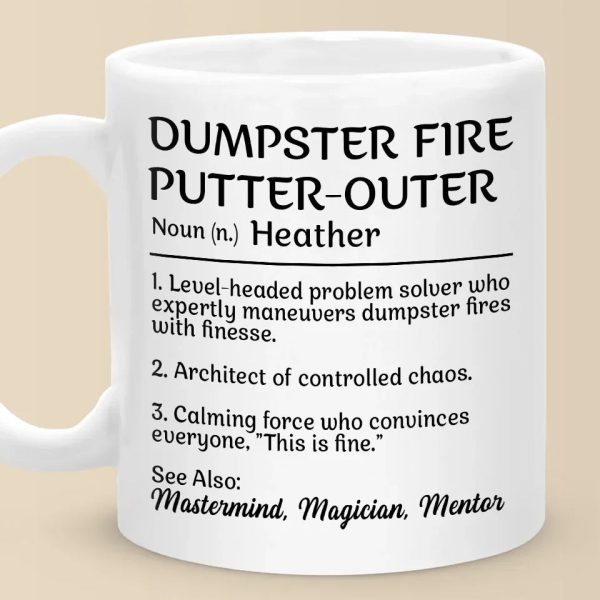 Mastering Chaos One Dumpster Fire At A Time - Coworker Personalized Custom Mug - Gift For Coworkers, Work Friends, Colleagues Mastering Chaos One Dumpster Fire At A Time - Coworker Personalized Custom Mug - Gift For Coworkers, Work Friends, Colleagues
