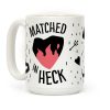 Matched in Heck Coffee Mug