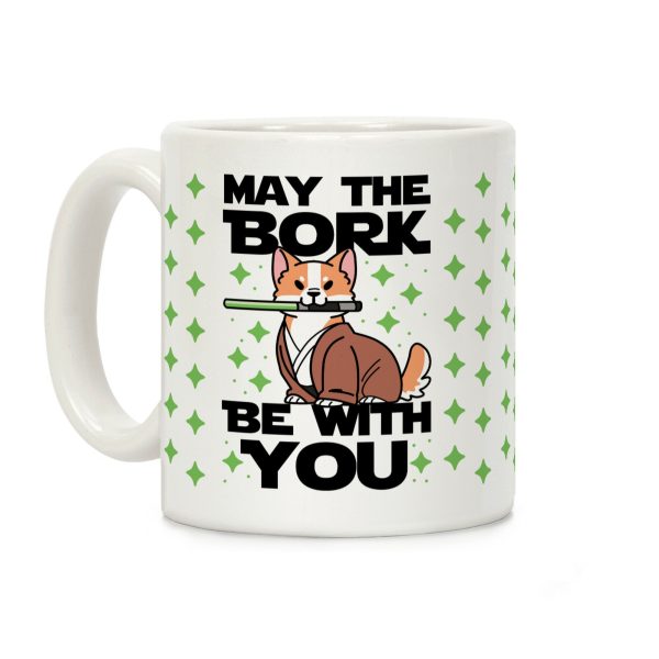 May the Bork Be With You Coffee Mug May the Bork Be With You Coffee Mug