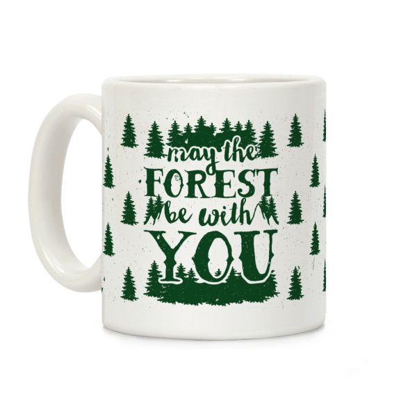 May The Forest Be With You Coffee Mug May The Forest Be With You Coffee Mug