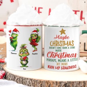Maybe Christmas Doesn't Come From A Store, Gift For Family, Personalized Mug, Green Kid Mug, Christmas Gift 03HTTI101123