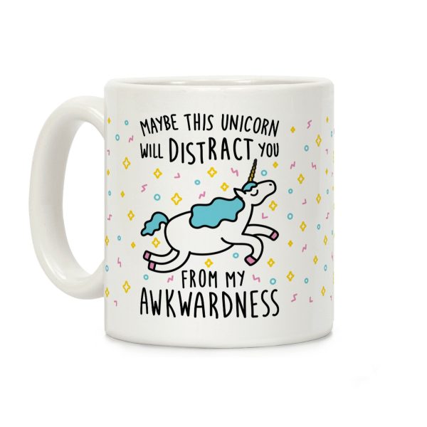 Maybe This Unicorn Will Distract You Coffee Mug Maybe This Unicorn Will Distract You Coffee Mug