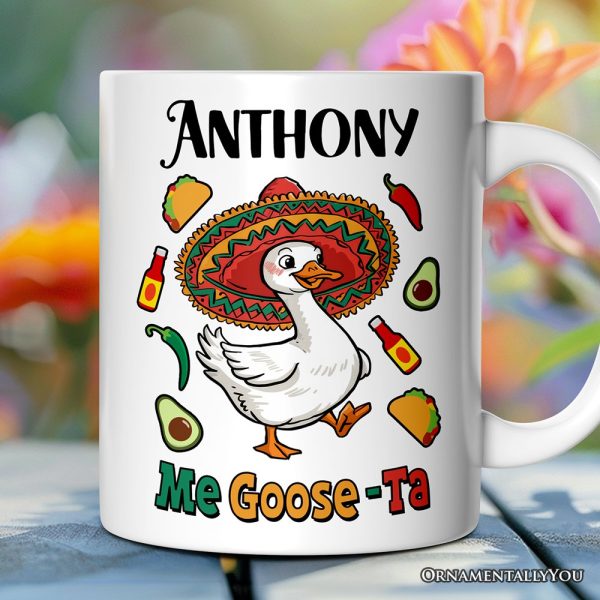 Me Goose-Ta Personalized Mug, Mexican Sombrero Goose Gift With Custom Name Me Goose-Ta Personalized Mug, Mexican Sombrero Goose Gift With Custom Name
